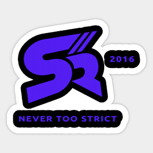 Strict Rising Apparel Never too Strict Sticker